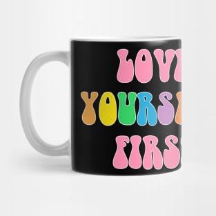 Motivational Love Yourself First Quote Aesthetic Vintage Streetwear Mug